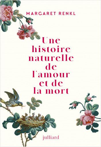 M. Renkl, Une histoire naturelle de l'amour et de la mort (trad. C. Hermellin)