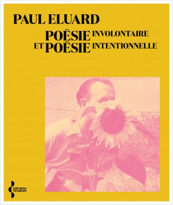 P. Eluard, Poésie involontaire et poésie intentionnelle (préf. N. Boulestreau)