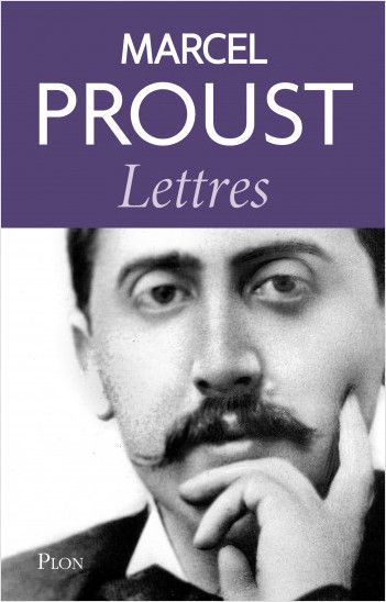 Marcel Proust, Lettres