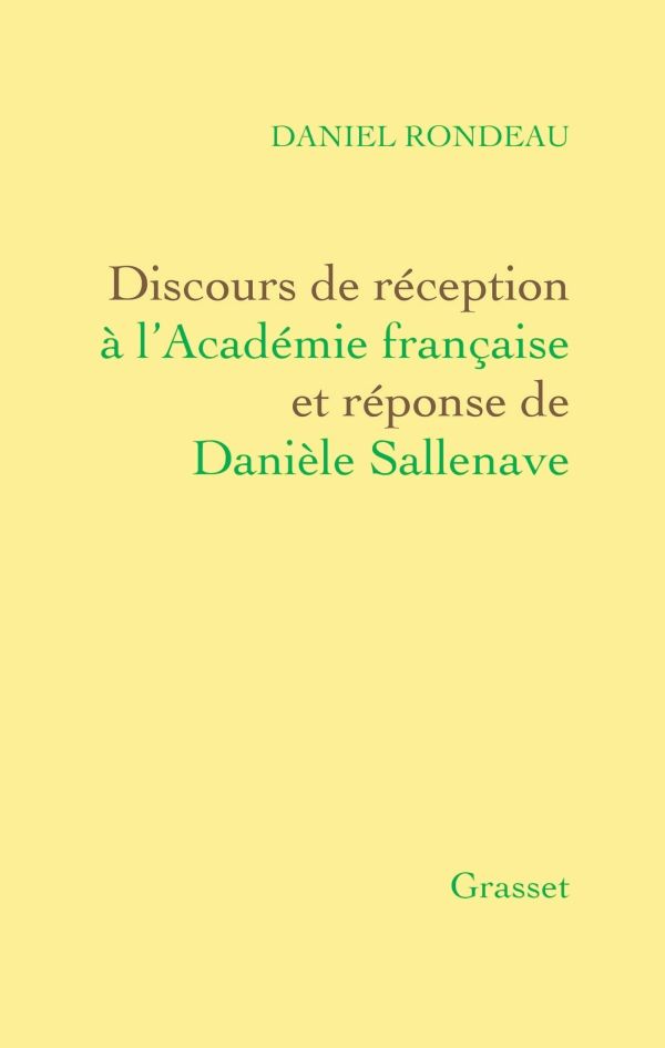 D. Rondeau, Discours de réception à l'Académie française et réponse de Danièle Sallenave