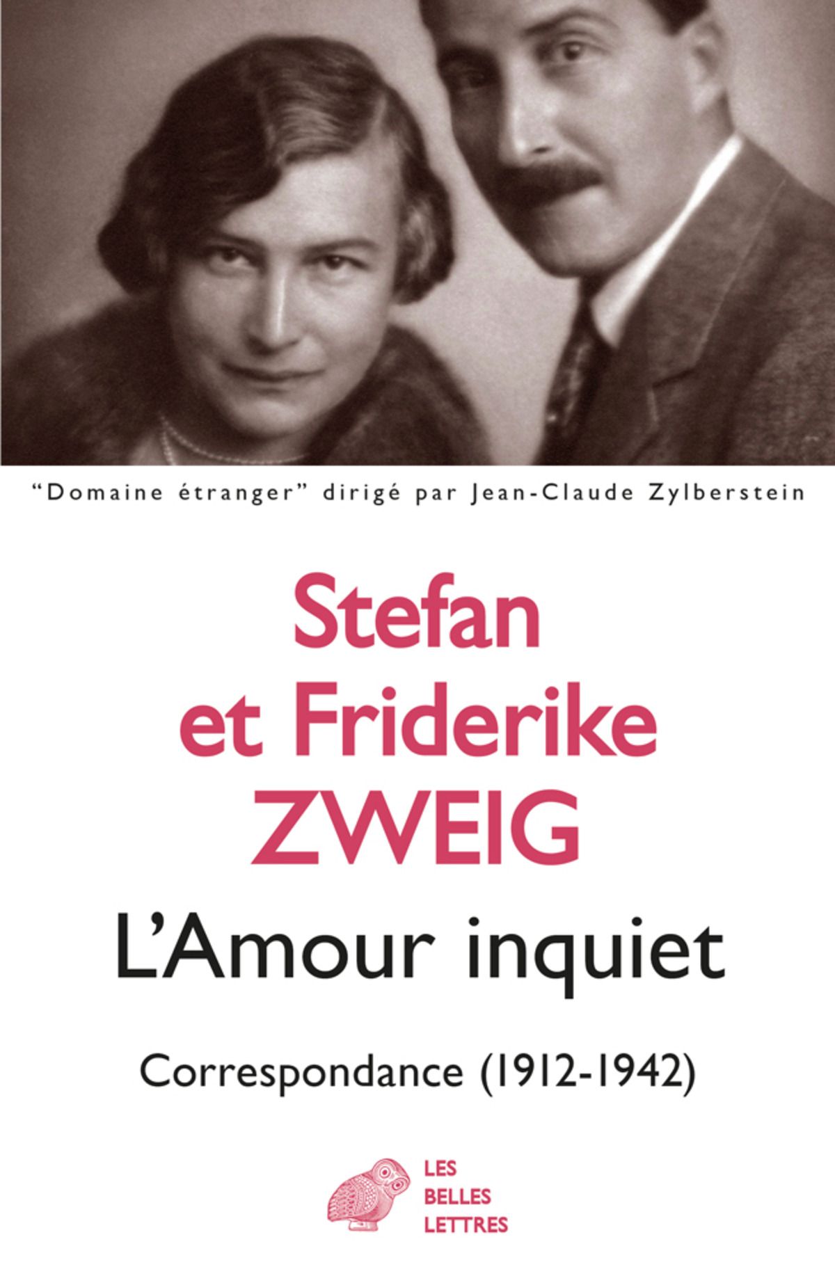 S. Zweig, F. Zweig, L'Amour inquiet. Correspondance (1912-1942) (trad. J. Legrand)
