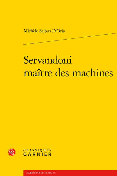 Michèle Sajous D'Oria, Servandoni maître des machines