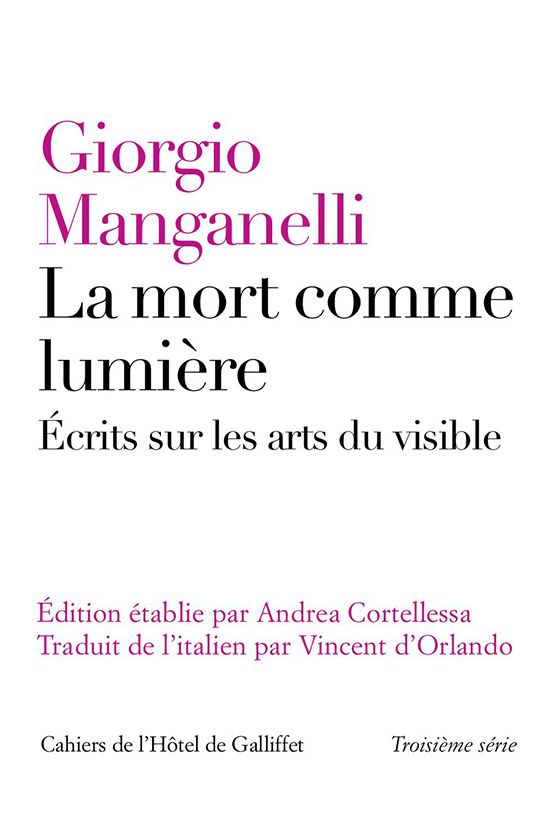 Giorgio Manganelli, La mort comme lumière. Écrits sur les arts du visible