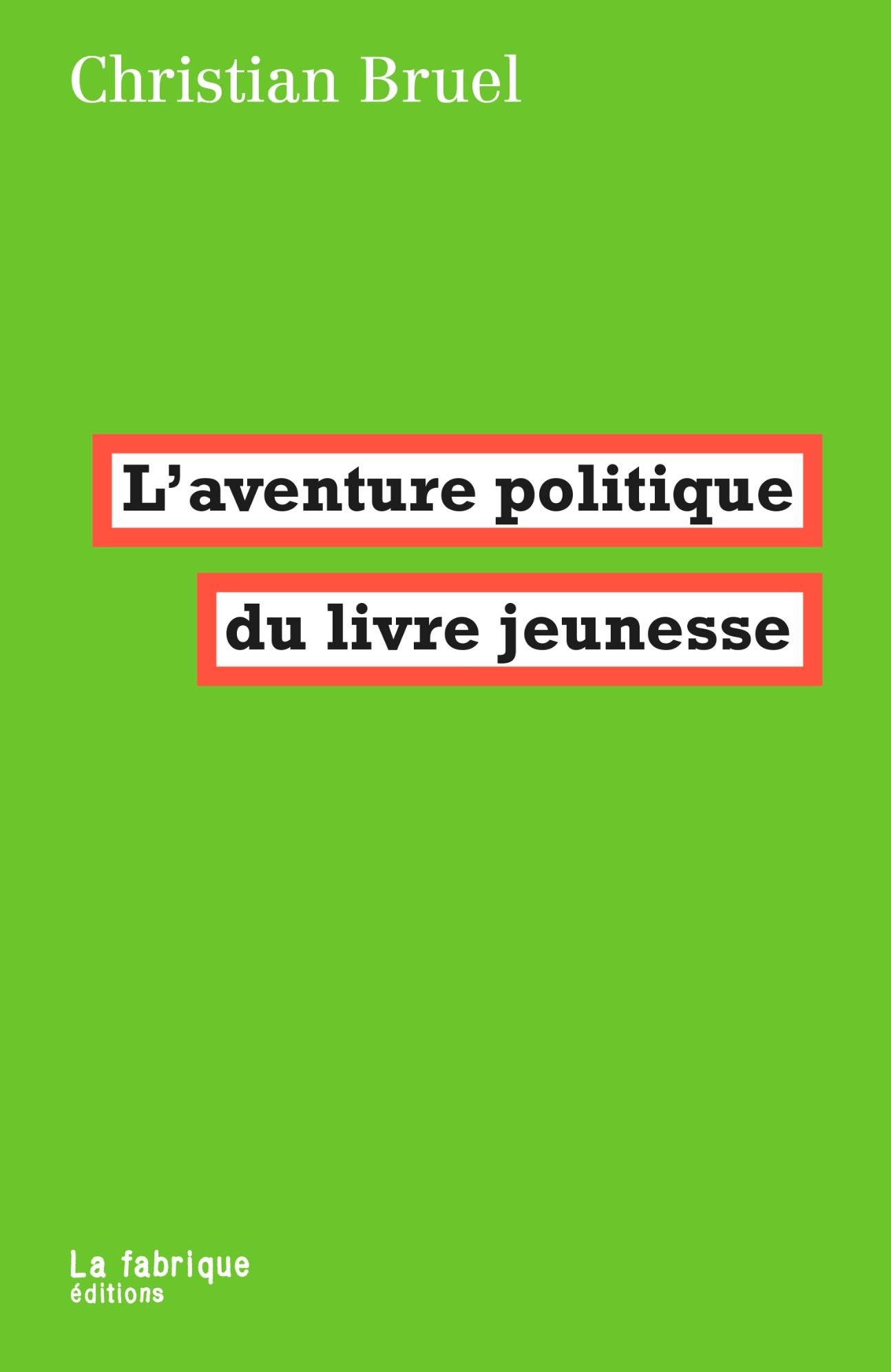 Christian Bruel, L'aventure politique du livre de jeunesse