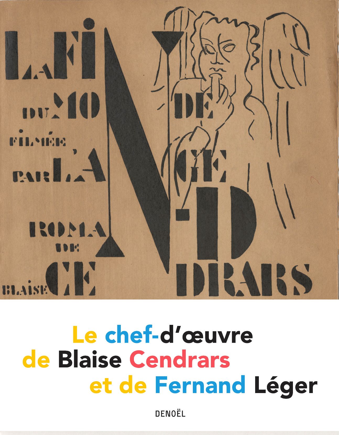 Blaise Cendrars, Ferdinand Léger, La Fin du monde filmée par l'ange N.-D.