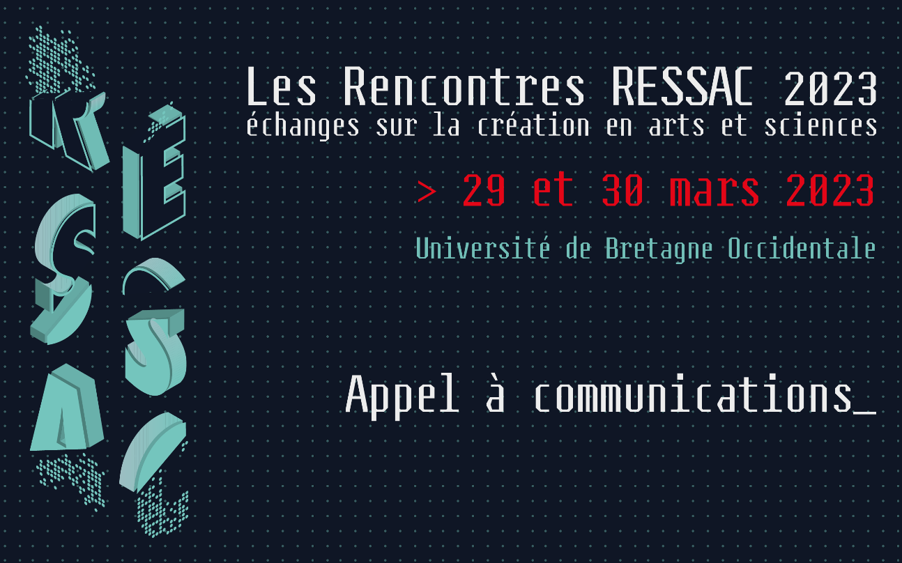 Les Rencontres RESSAC 2023, échanges sur la création en arts et sciences (Brest)