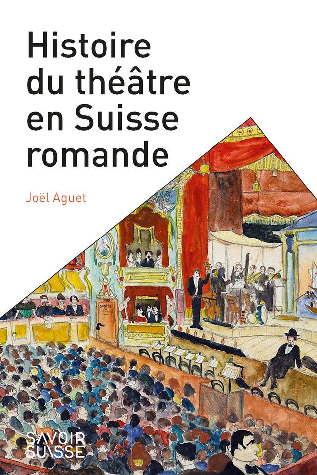 Joël Aguet, Histoire du théâtre en Suisse romande