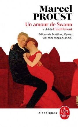Marcel Proust, Un amour de Swann suivi de L'Indifférent, éd. Matthieu Vernet et Francesca Lorandini