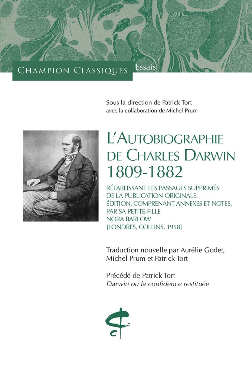 L'Autobiographie de Charles Darwin. 1809-1882, éd. N. Barlow, trad. A. Godet, M. Prum et P. Tort