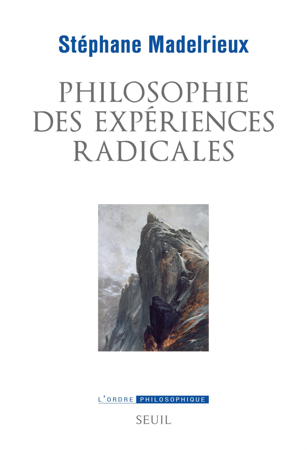 Stéphane Madelrieux, Philosophie des expériences radicales