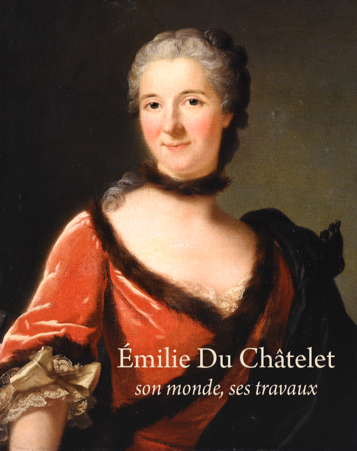 Ulla Kölving, Andrew Brown, Émilie Du Châtelet, son monde, ses travaux