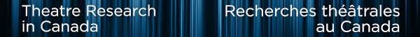 Theatre Research in Canada/Recherches théâtrales au Canada, n° 44.2 (TRIC/RTAC)