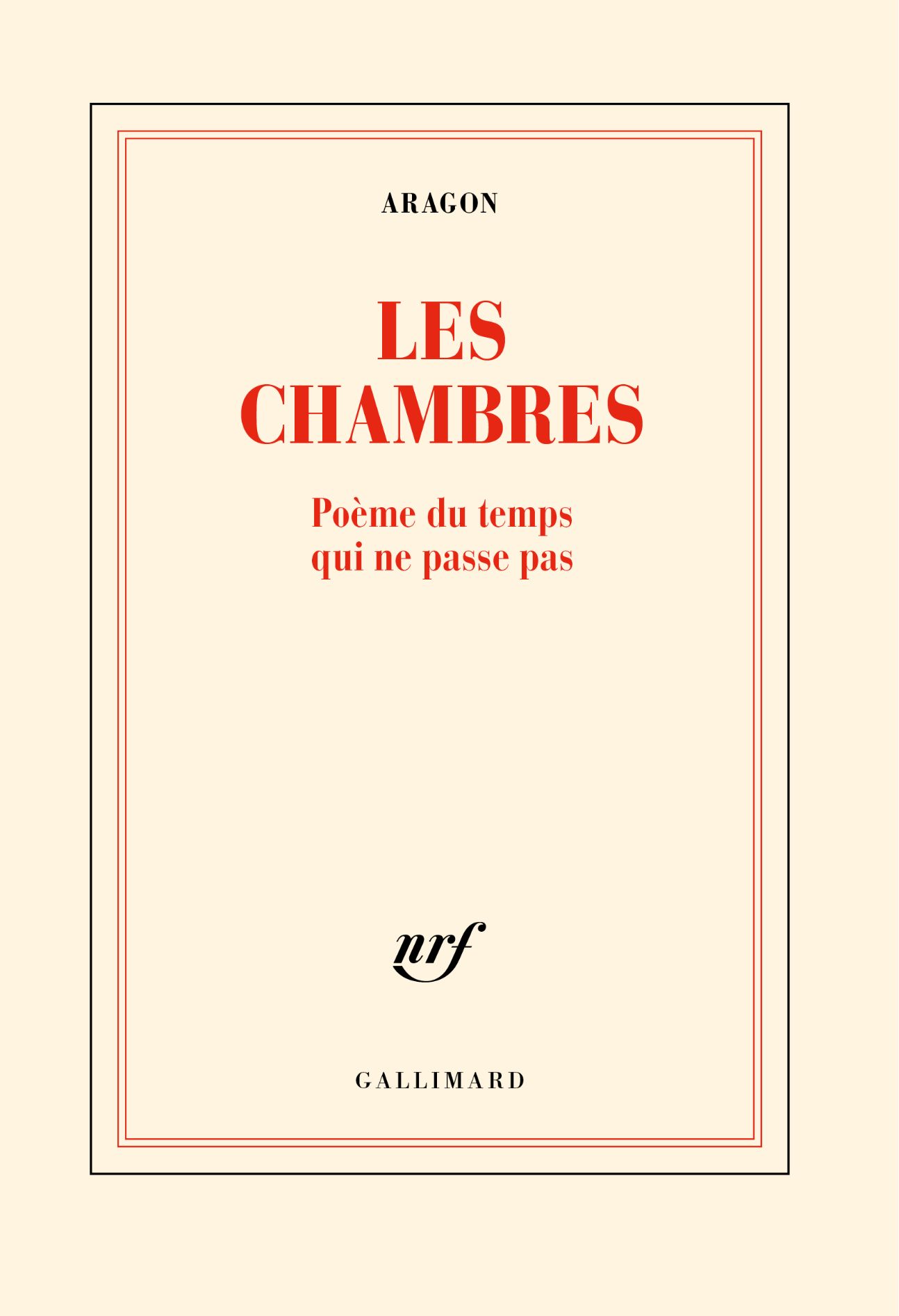 Louis Aragon, Les Chambres. Poème du temps qui ne passe pas