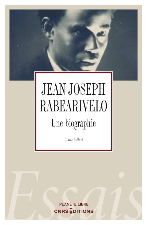 Claire Riffard, Jean-Joseph Rabearivelo, une biographie.