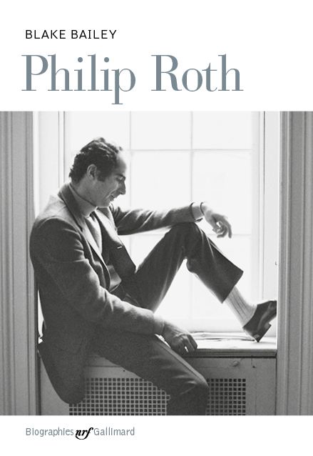 Blake Bailey, Philip Roth. Biographie
