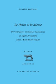 Judith Rohman, Le Héros et la Déesse. Personnages, stratégies narratives et effets de lecture dans l’