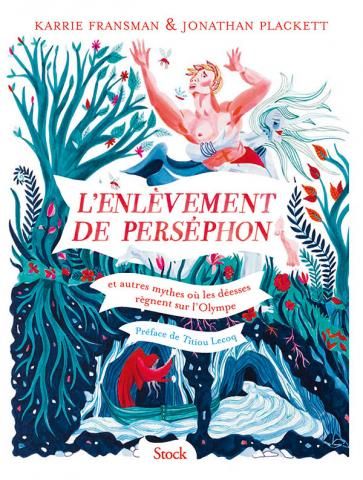 Karrie Fransman, Jonathan Plackett, L'enlèvement de Perséphon