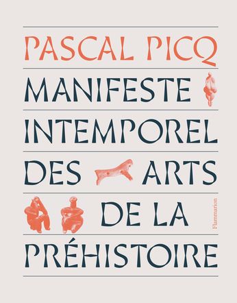 Pascal Picq, Manifeste intemporel des arts de la préhistoire