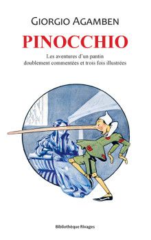 Giorgio Agamben, Pinocchio. Les aventures d'un pantin doublement commentées et trois fois illustrées