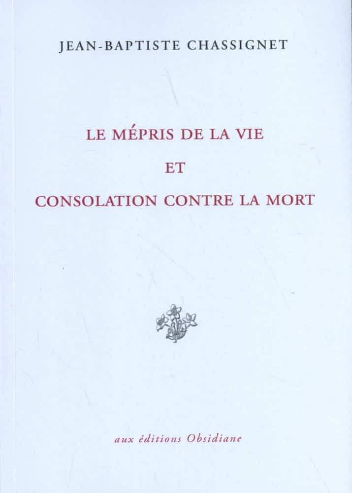 Jean-Baptiste Chassignet, Le mépris de la vie et consolation contre la mort