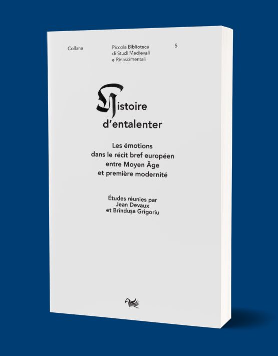 J. Devaux & B. Grigoriu (dir.), Histoire d’entalenter. Les émotions dans le récit bref européen entre Moyen Âge et première modernité