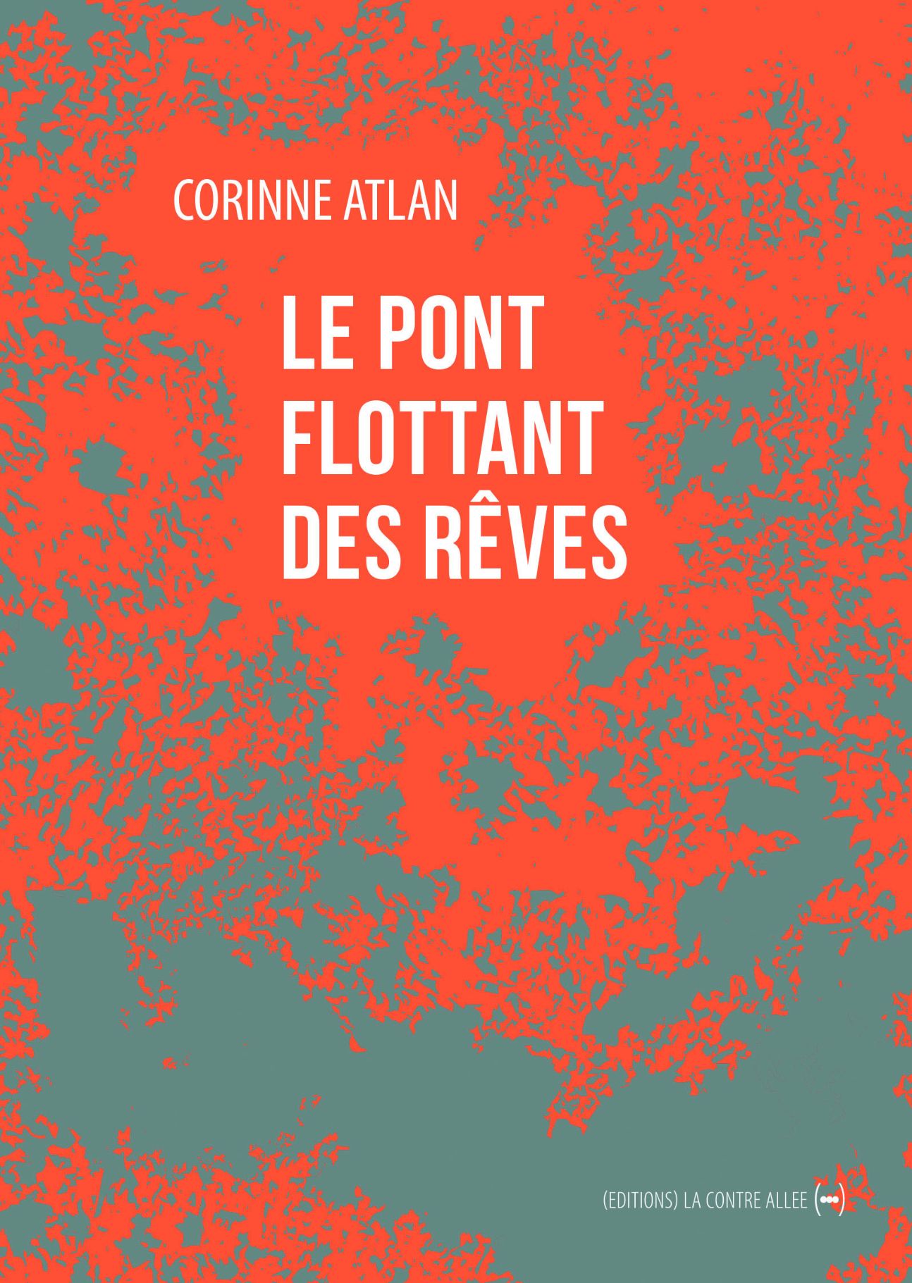 Corinne Atlan, Le pont flottant des rêves