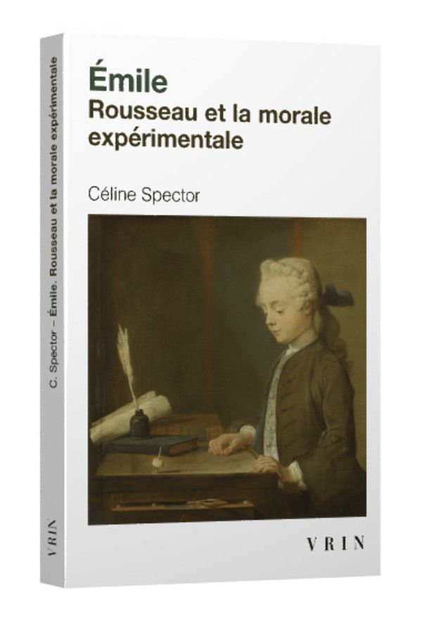Céline Spector, Émile Rousseau et la morale expérimentale