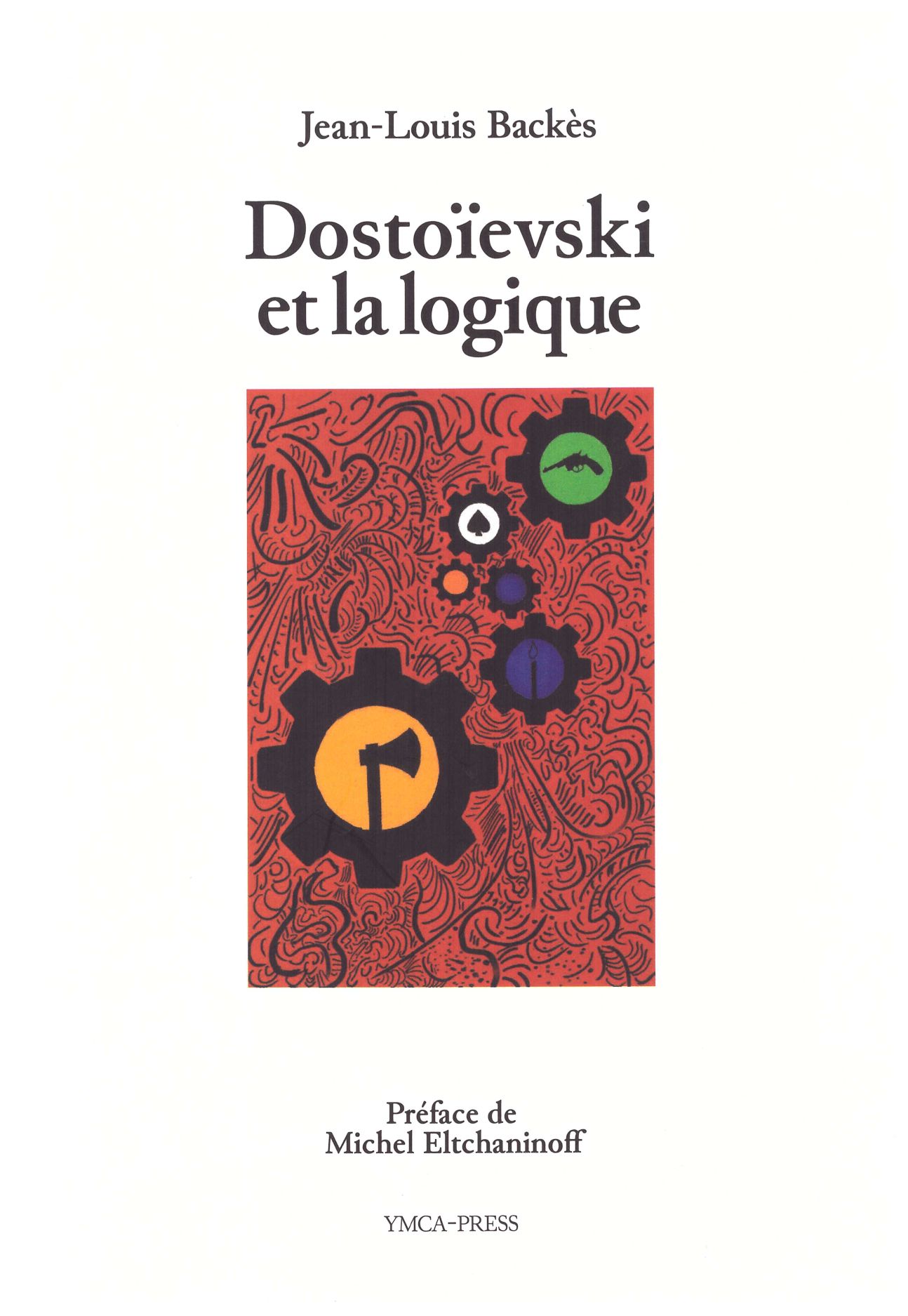 Jean-Louis Backès, Dostoïevski et la logique