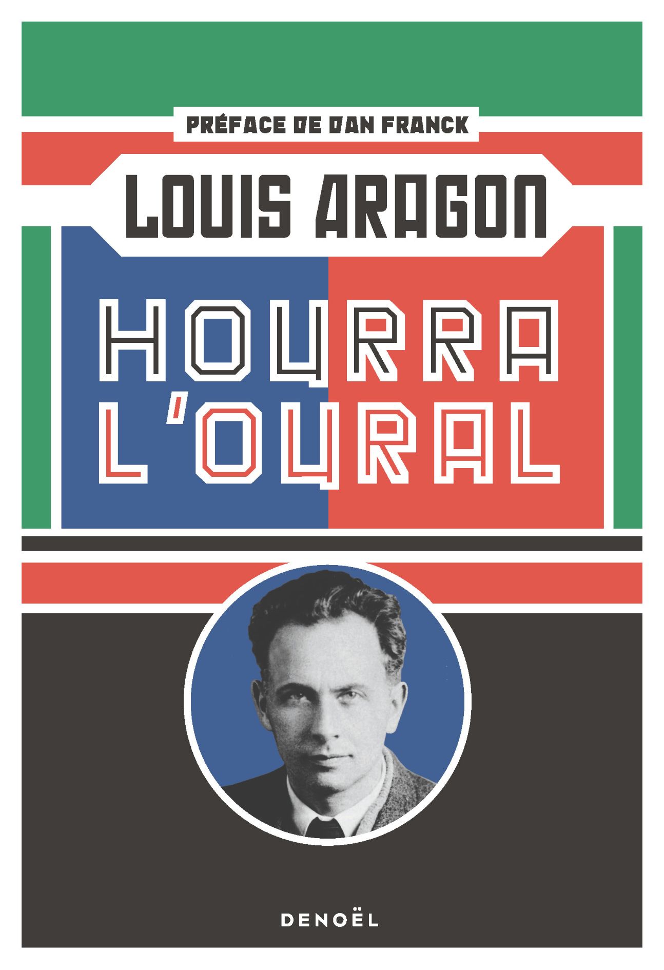 Louis Aragon, Hourra l'Oural