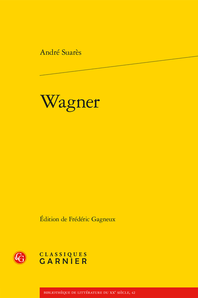 André Suarès, Wagner (éd. Frédéric Gagneux)