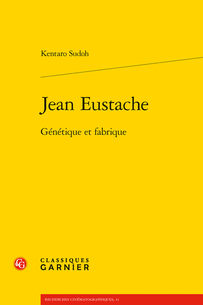 Kentaro Sudoh, Jean Eustache. Génétique et fabrique