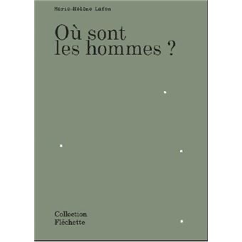Marie-Hélène Lafon, Où sont les hommes ?