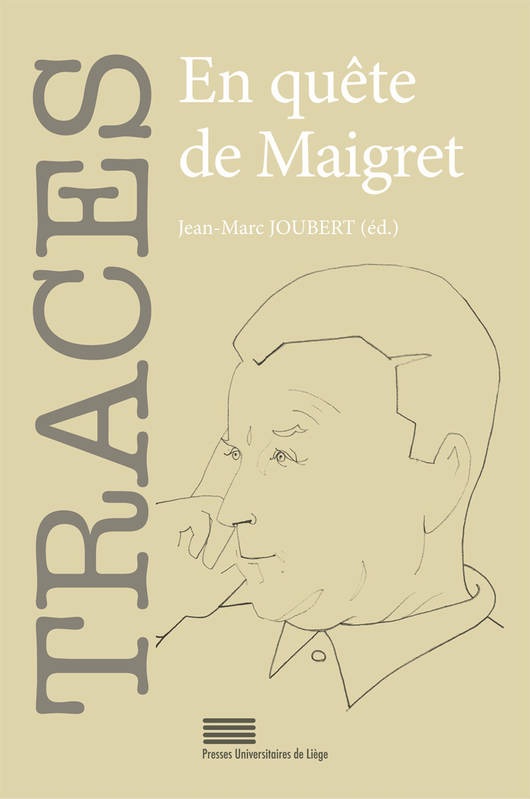 Jean-Marc Joubert (dir.), En quête de Maigret (revue Traces, n° 26)