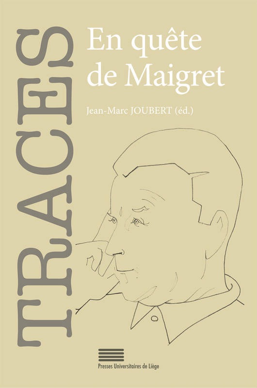 Jean-Marc Joubert (dir.), En quête de Maigret (revue Traces, n° 26)