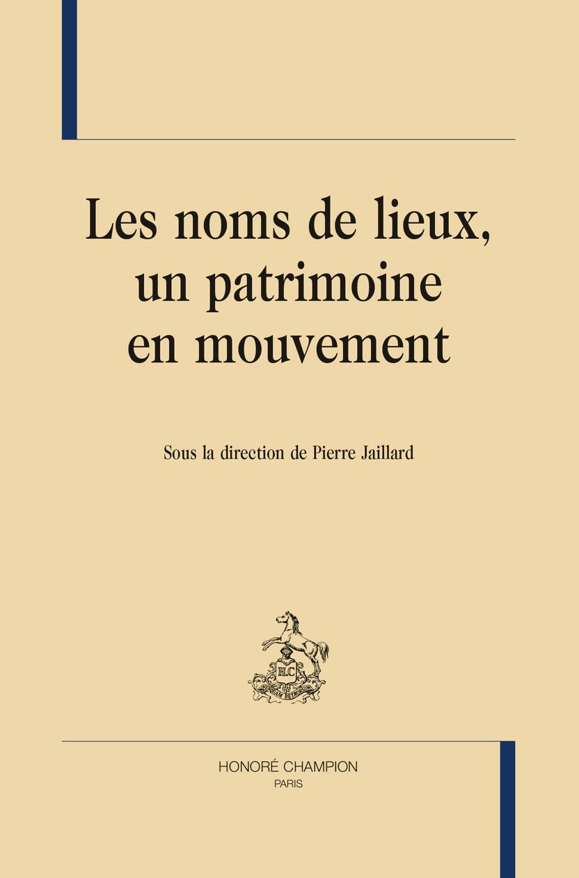 Pierre Jaillard (dir.), Les noms de lieux, un patrimoine en mouvement