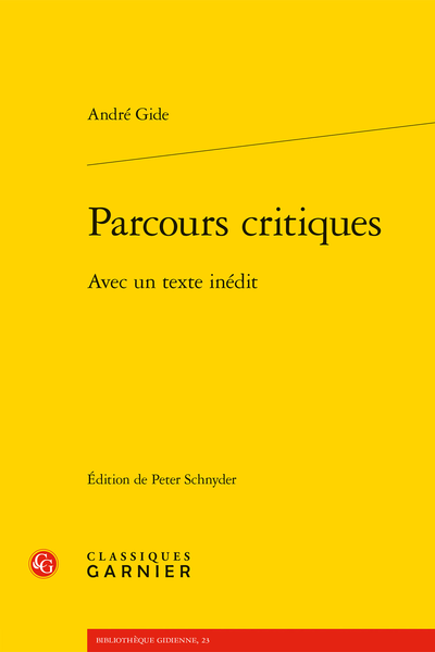 André Gide, Parcours critiques Avec un texte inédit (éd. Peter Schnyder)