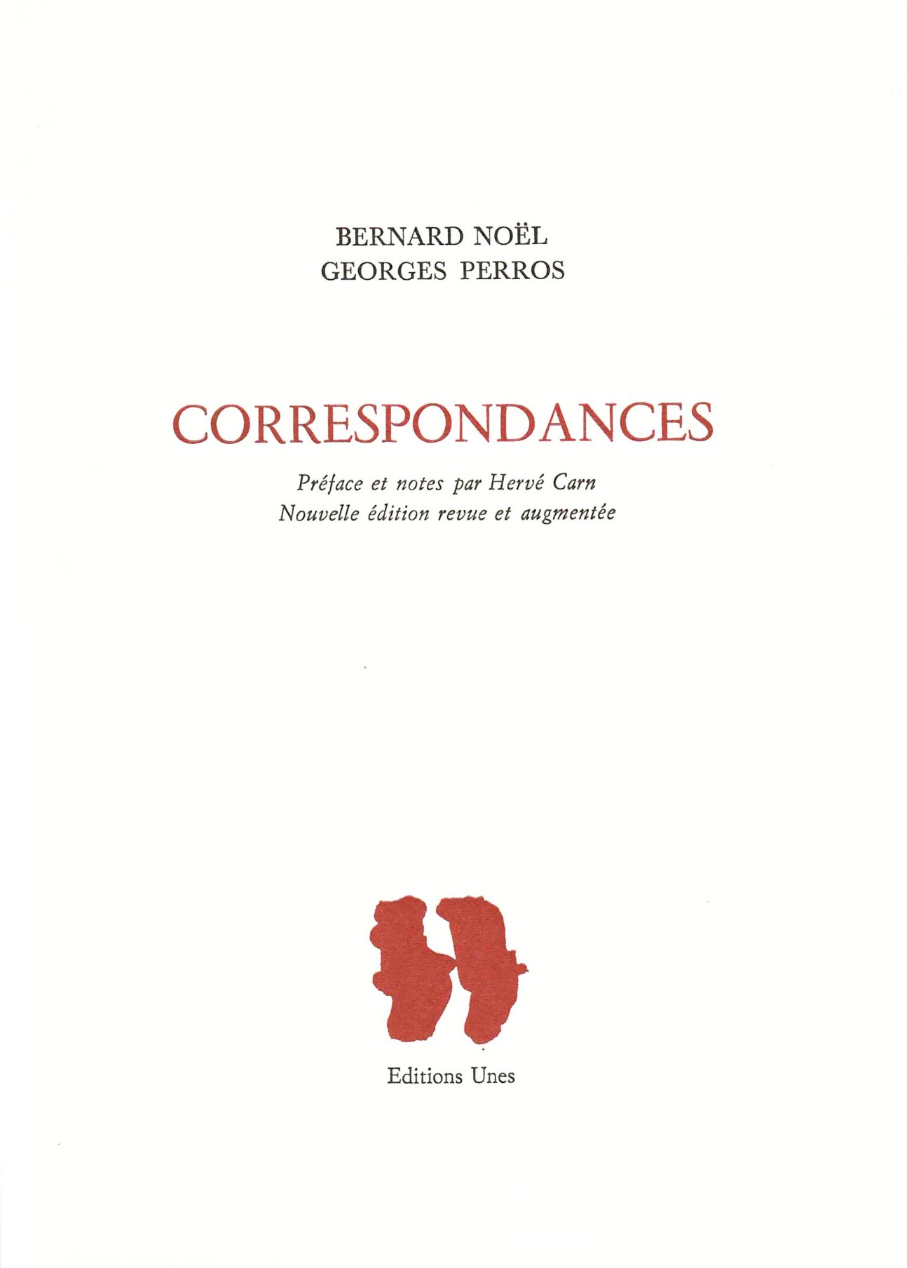 Bernard Noël, Georges Perros, Correspondances