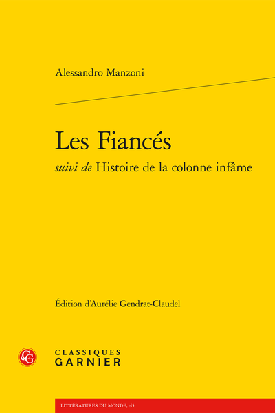 Alessandro Manzoni, Les Fiancés suivi de Histoire de la colonne infâme, A. Gendrat-Claudel (éd.), A. de Latour et J.-B.  de Montgrand (trad.)