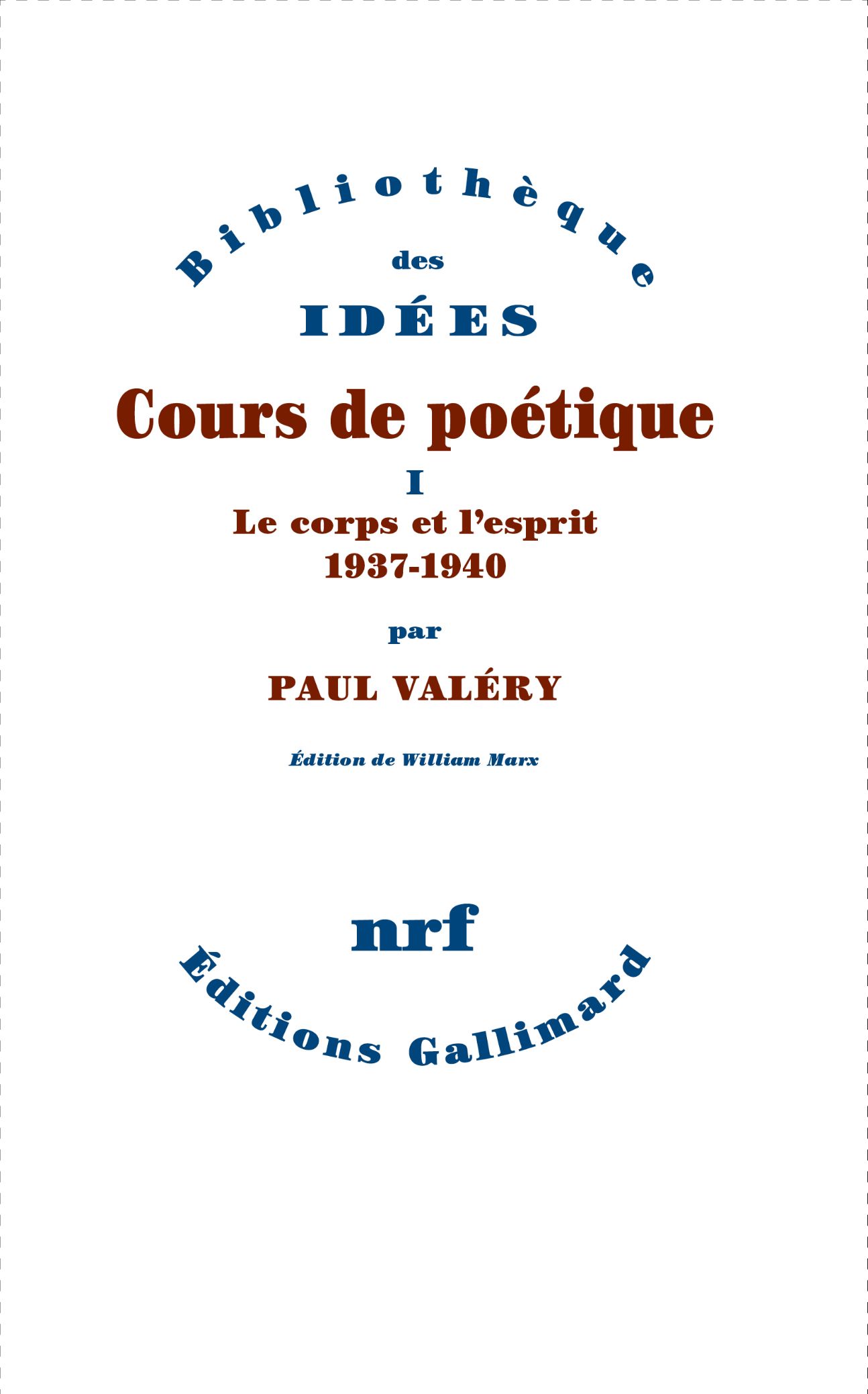 Paul Valéry, Cours de poétique, t. I & II (éd. William Marx)