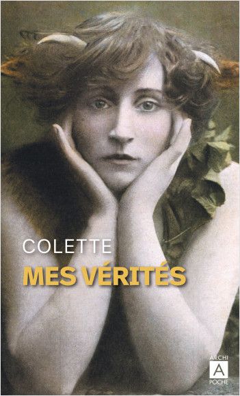 Colette, Mes vérités