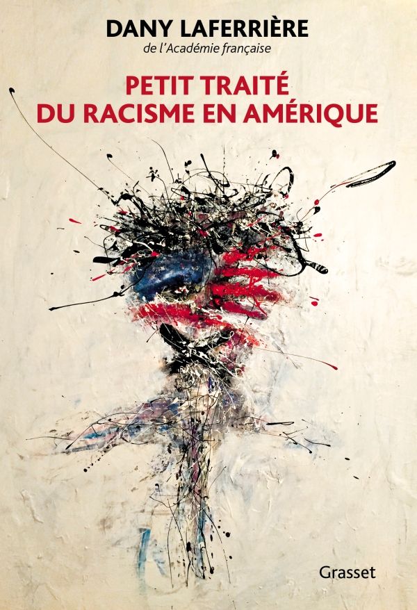 Dany Laferrière, Petit traité du racisme en Amérique