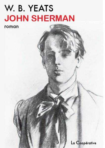 W. B. Yeats, John Sherman