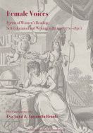 E. Antal, A. Braida, Female Voices : Forms of Women's Reading, Self-Education and Writing in Britain (1770–1830)