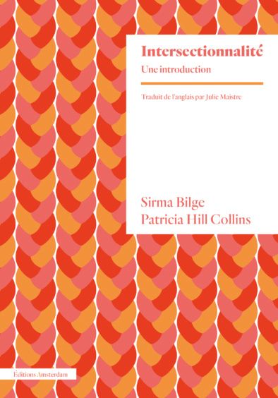 Sirma Bilge, Patricia Hill Collins, Intersectionnalité. Une introduction (trad. Julie Maistre)