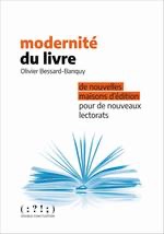 Olivier Bessard-Banquy, Modernité du livre : de nouvelles maisons d'édition pour de nouveaux lectorats
