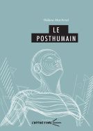 Hélène Machinal, Le posthumain