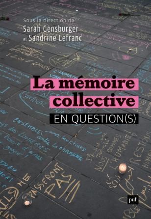 S. Gensburger, S. Lefranc (dir.), La mémoire collective en question(s)