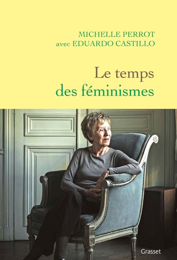 M. Perrot, E. Castillo, Le temps des féminismes