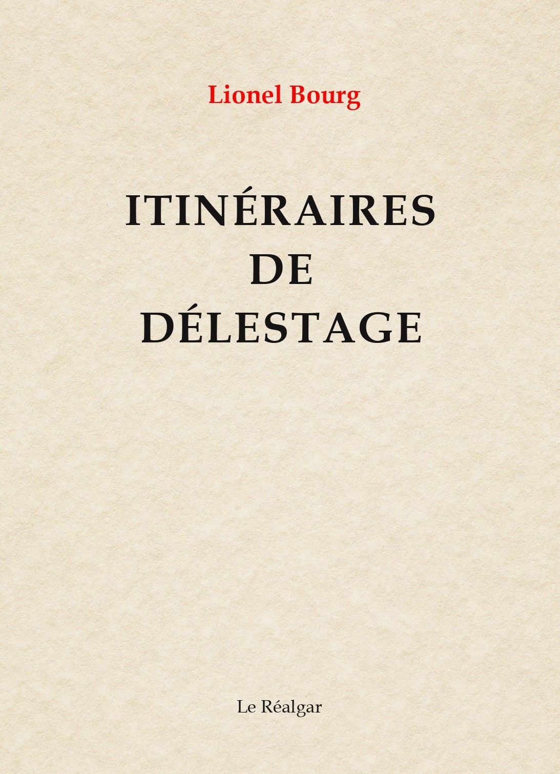 Lionel Bourg, Itinéraires de délestage