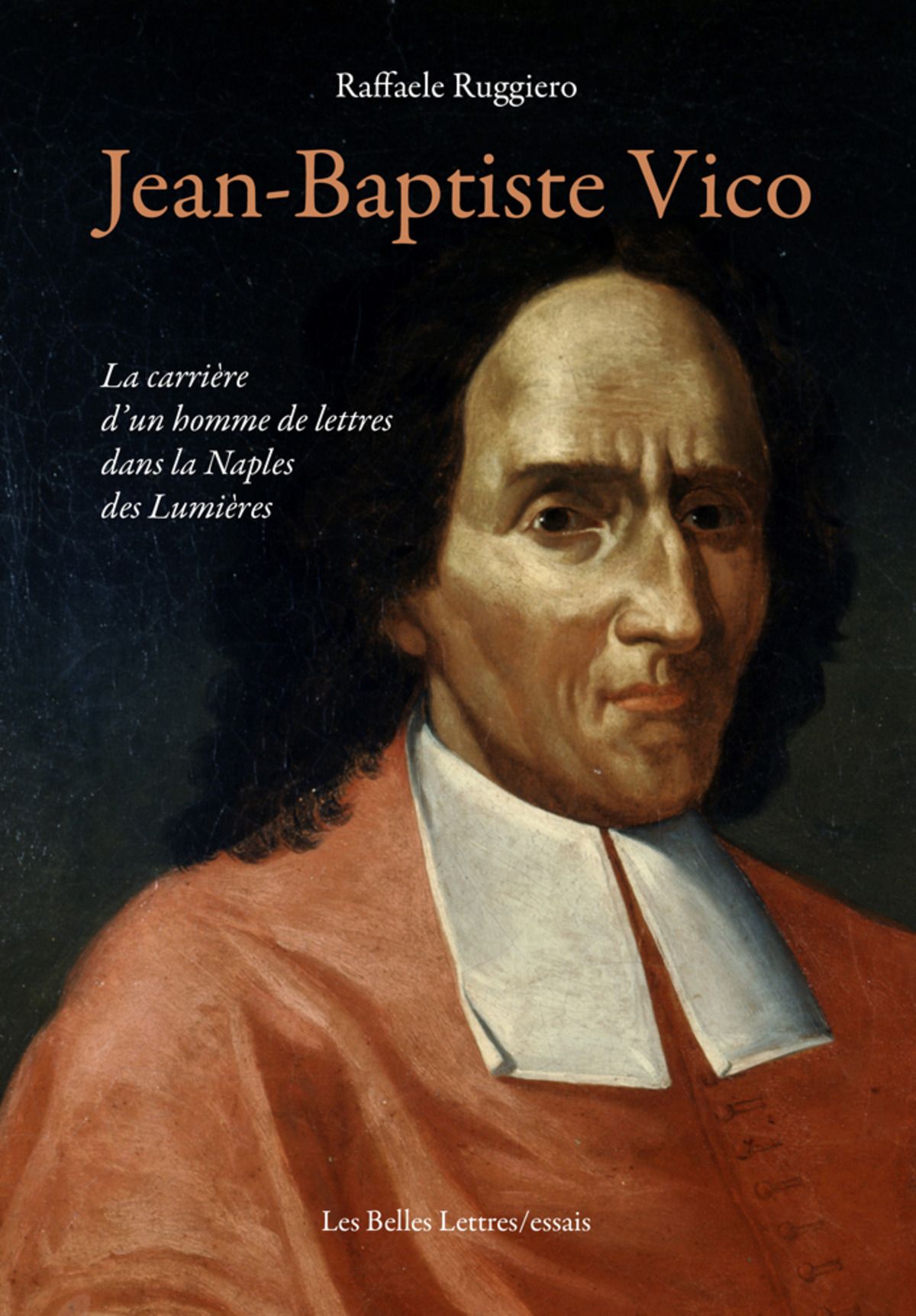 Raffaele Ruggiero, Jean-Baptiste Vico. La carrière d’un homme de lettres dans la Naples des Lumières